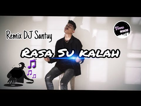 RASA SU KALAH REMIX DJ SANTUY || FRESLY NIKIJULUW