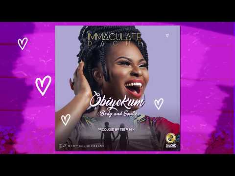 Immaculate Dache - Obiyekum (Lyric Videos)