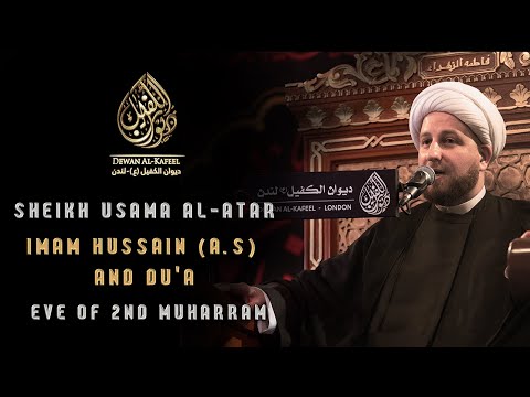 2. Sheikh Dr Usama Al-Atar | Imam Hussain And Du'a | Muharram 1442/2020