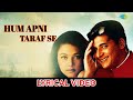 Hum Apni Taraf Se Alka Yagnik Special Lyrical Video Kumar Sanu L Ansh Hit Song