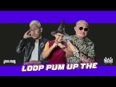 DJ Paulinho Neto Mt e Tom Mix - LOOP PUM UP THE