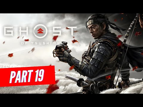 GHOST OF TSUSHIMA Gameplay Walkthrough Part 19  - No Commentary-  [مترجم] (FULL GAME)