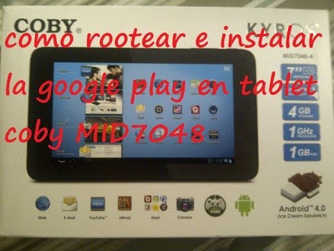 como rootear e instalar la google play en coby kyros MID7048, MID7034, MID7036, MID 8048