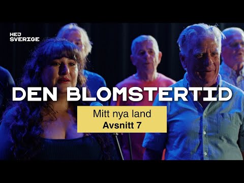 Den blomstertid | Avsnitt 7 - Mitt nya land | Del 7 av 7
