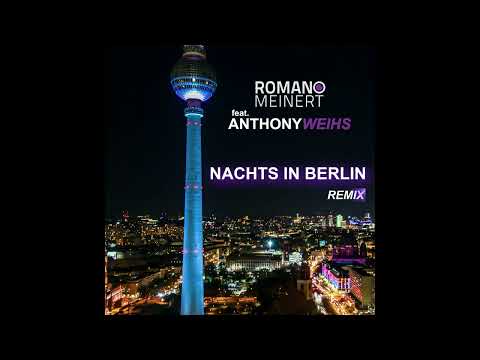 Romano Meinert feat. Anthony Weihs – Nachts in Berlin PREVIEW (snipped)