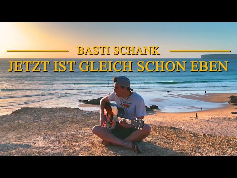 Basti Schank - Jetzt ist gleich schon eben (Offizielles Musikvideo)