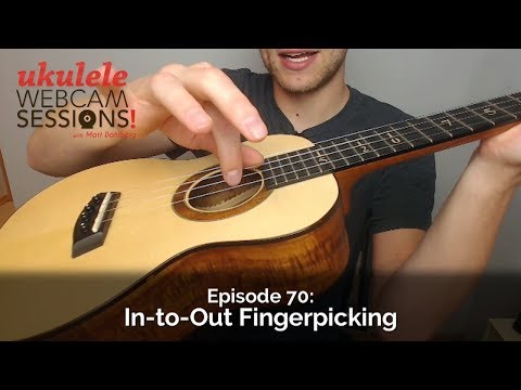 Ukulele Webcam Sessions (Ep.70) – In-to-Out Fingerpicking