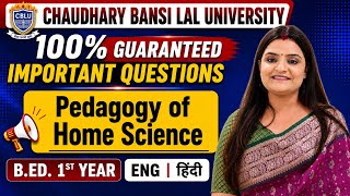 CBLU Pedagogy of Home Science Most Important Questions | B.Ed. 1st Year | Ch. Bansi Lal University