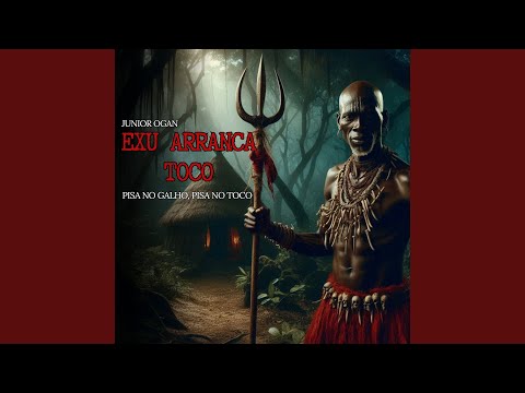 Exu Arranca Toco : Pisa no galho, pisa no toco
