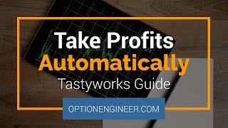 How to set and manage your profit targets in Tastyworks