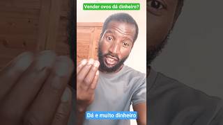 Vende ovos, fique rico