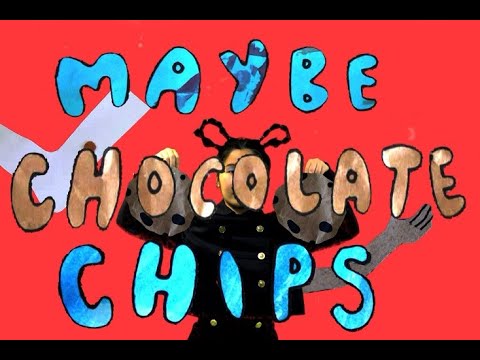 Maybe Chocolate Chips のサムネイル