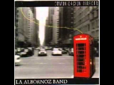 La Albornoz Band - Mi Necesidad