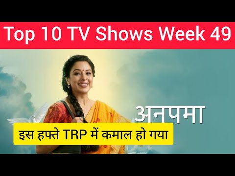 Top 10 TV Shows of Week - 49 - Sony TV, STAR Bharat ,STAR Plus, SAB TV, Colors TV, Zee TV, And TV