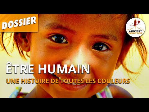 ÊTRE HUMAIN : une histoire de toutes les couleurs - Dossier #12 - L'Esprit Sorcier