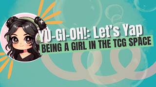 Let's Yap: Being a Girl in the TCG Space