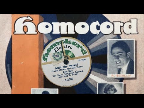 "Ain't She Sweet" by Fred Bird and The Salon Symphonie Jazzband w. AL BOWLLY 1927 (Al's 2nd record)