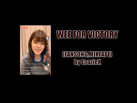 [WEE BNK48 FANSONG] WEE FOR VICTORY - Mixtape by CrazieX