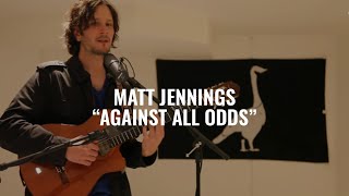 Matt Jennings (Against All Odds) El Ganzo Sessions