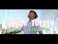 Sonam Topden - Yeshi Norbu Yin | ཡིད་བཞིན་ནོར་བུ་ཡིན་ | (Official Music Video)