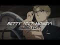 Betty (Get Money) - Yung Gravy Audio Edit