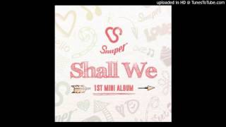 스누퍼(Snuper) _ 쉘 위 댄스 (Shall We Dance)