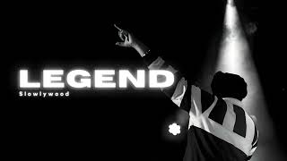 Legend - Sidhu moose wala (Slowed Reverb)