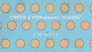 Stretch & Vern Presents Maddog - I'm Alive [Fat Boy Comes Alive]