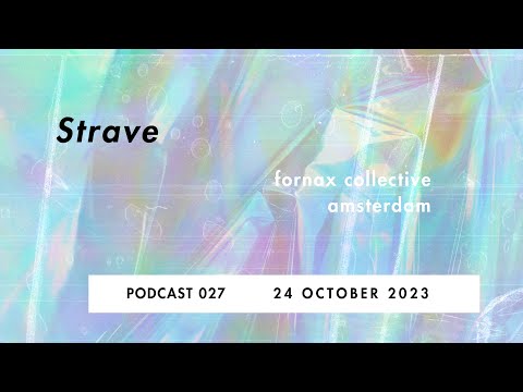 Strave x Fornax Collective #027