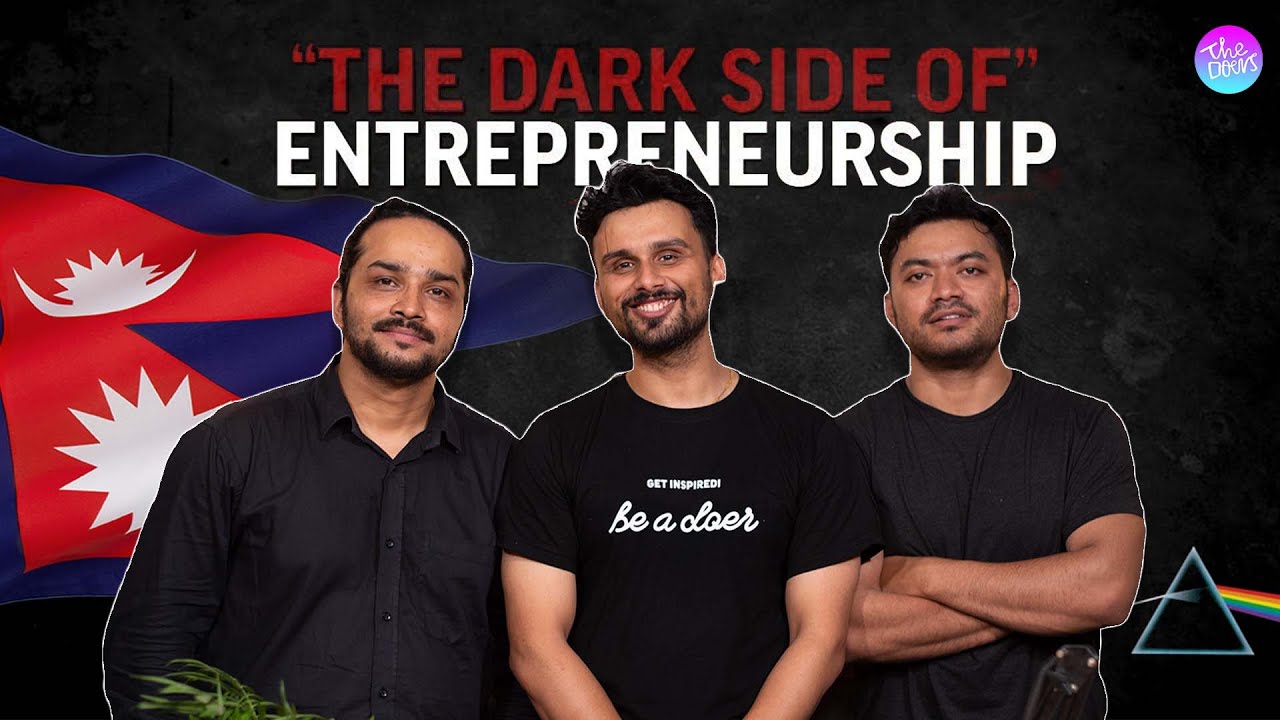 Dark Side of Entrepreneurship || Shakti Thapa || Shaswot Ser Adhikari || Anup Ghimire