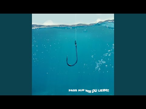 Pass Auf Wen Du Liebst
