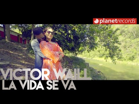 VICTOR WAILL - La Vida Se Va [Official Video HD by JC Restituyo]