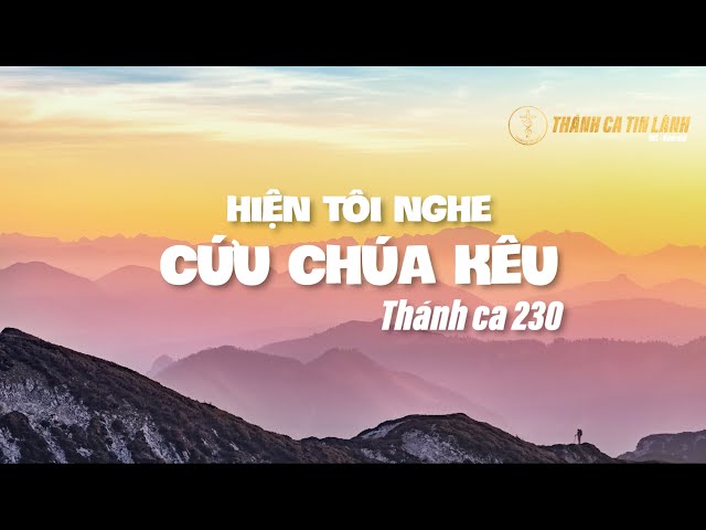 THÁNH CA 230 | HIỆN TÔI NGHE CỨU CHÚA KÊU | KARAOKE THÁNH CA TIN LÀNH