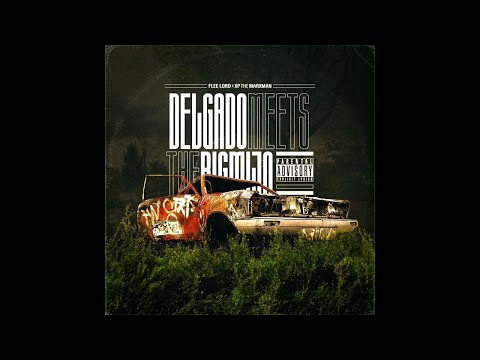 Flee Lord & XP The Marxman - Delgado Meets The Big Mijo prod. Wuilldafriqq (Single)