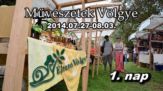 preview picture of video 'Művészetek Völgye 2014 - Éltető Völgy (1. nap)'