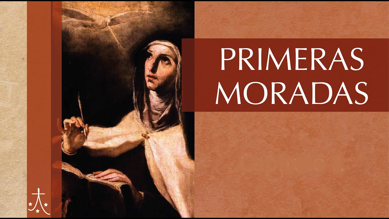 Primeras Moradas del Libro de Las Moradas de Santa Teresa de Jesús