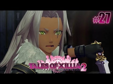 Tales of Xillia 2 - テイルズオブエクシリア 2 - Pt.27 [Chapter 6 - Alvin Episode 1]