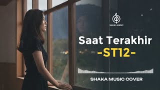 Download lagu SAAT TERAKHIR - ST12 | VIDEO LYRIC | COVER BY SHAKA MUSIC mp3