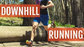 Distance Running Tips: How to Tackle Downhill Running with Better Mechanics for Stronger Performance