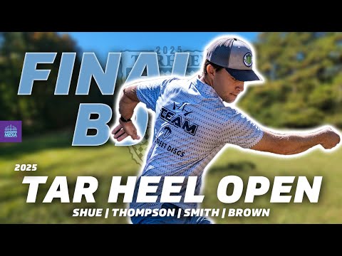 Yeet Street Discs presents the 24th Tar Heel Open | FINALB9 | Shue, Thompson, Smith, Brown |