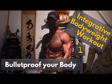 Bulletproof your Body - 1 (Integrative Bodyweight Workout for real life, with detailed instructions)