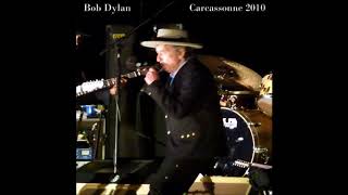 Bob Dylan - Mr Tambourine Man (Last Ever, Carcassonne 2010)