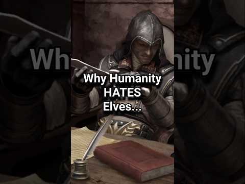 The Truth of Why Humans Hate Elves... #elderscrolls #tes #skyrim #lore #eso #gaming #oblivion