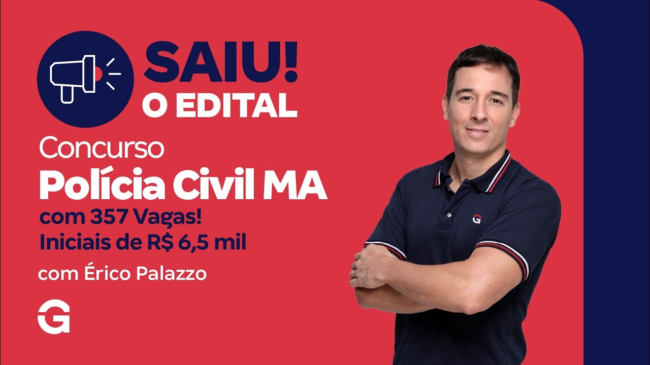 Concurso PC MA: Saiu o Edital ! 357 Vagas para Oficial Investigador | Iniciais R$ 6,5 mil
