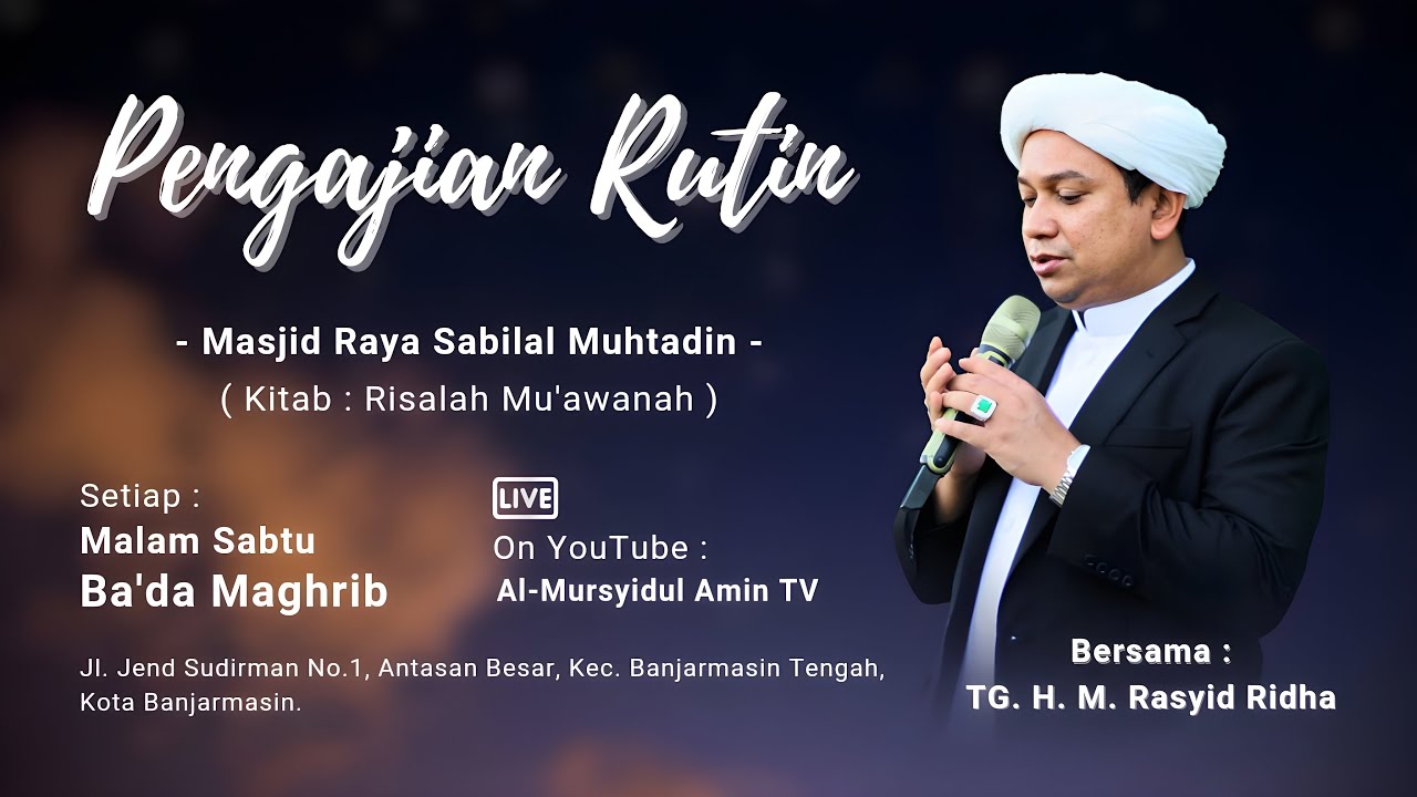 [Re - Live] Pengajian TGH. M. Rasyid Ridha | Masjid Raya Sabilal Muhtadin | Kitab Risalah Muawanah