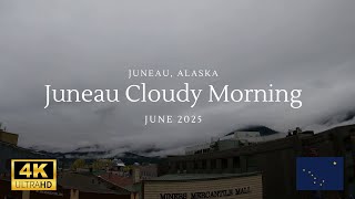 Juneau Cloudy Morning June 19th, 2025 at 6am, 4k at 30 fps