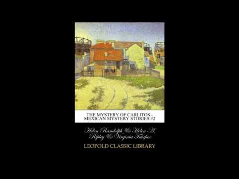 The Mystery of Carlitos - Mexican Mystery Stories #2 by Mexican Mystery Stories #2 — free full audiobook