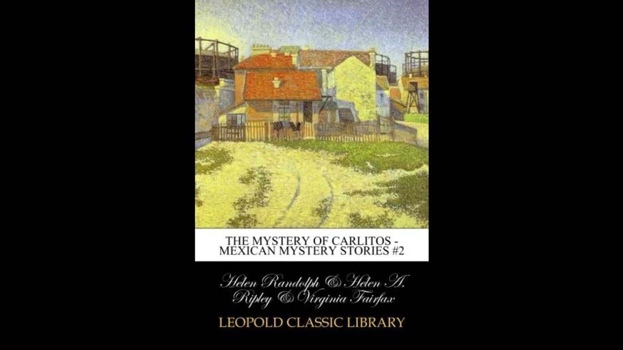 The Mystery of Carlitos - Mexican Mystery Stories #2