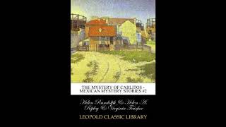 The Mystery of Carlitos - Mexican Mystery Stories #2