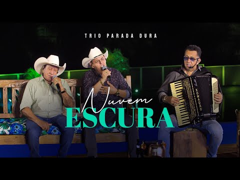 Trio Parada Dura | Nuvem Escura